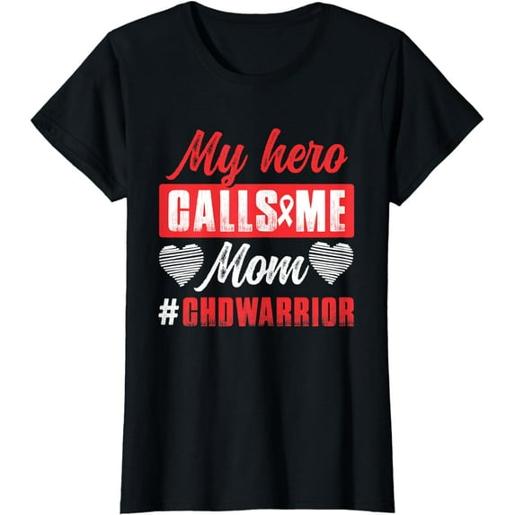 My Hero Calls Me Mom | CHD Warrior | Children Heart Health T-Shirt