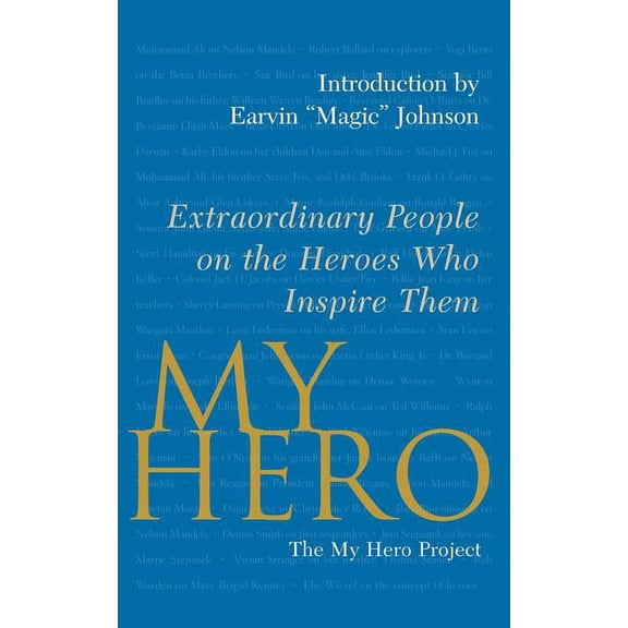 My Hero: Extraordinary People on the Heroes Who Inspire Them, (Paperback)