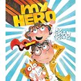 thumbnail image 1 of Pre-Owned My Hero (Hardcover) 052555338X 9780525553380, 1 of 1