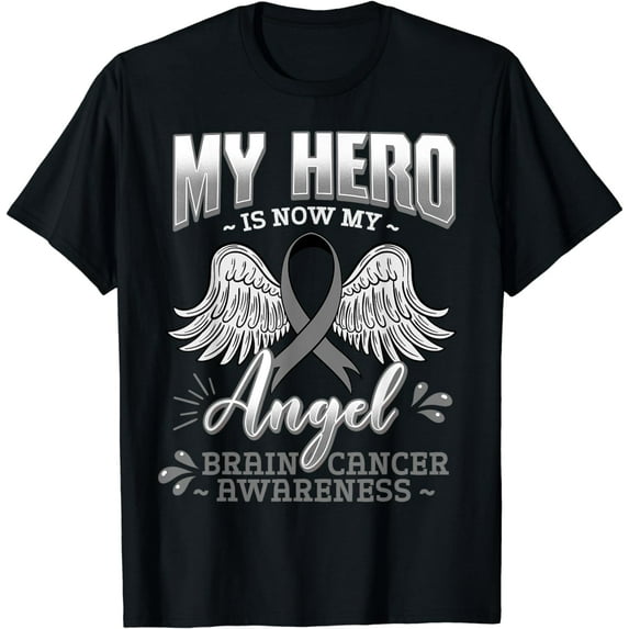 My Hero Is Now My Angel Brain Cancer Neurosurgeons T-Shirt