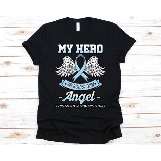 My Hero Is Now My Angel Shirt, Gift For Edwards Syndrome Fighter