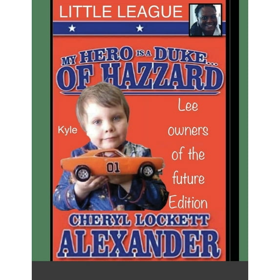 My Hero Is a Duke...of Hazzard Little League, Kyle Mullins Edition (Paperback)