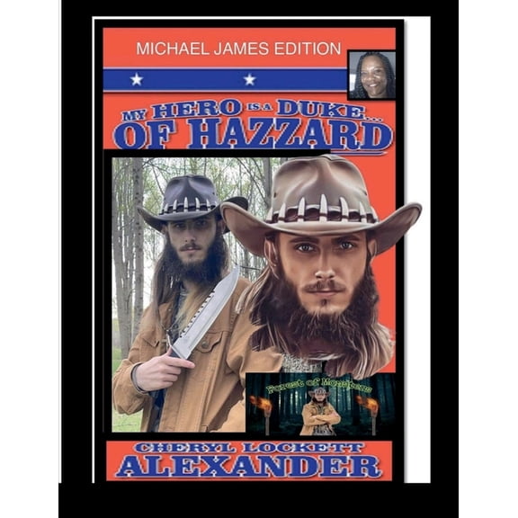 My Hero Is a Duke...of Hazzard Michael James Edition (Paperback)