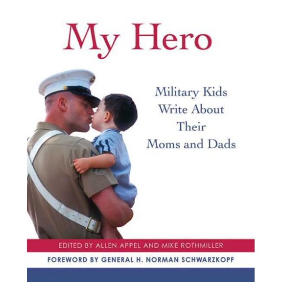 Pre-Owned My Hero: Military Kids Write About Their Moms and Dads (Hardcover) 0312373465 9780312373467