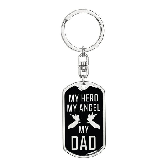 My Hero My Angel My Dad Stainless Steel or 18k Gold Premium Swivel Dog Tag Keychain