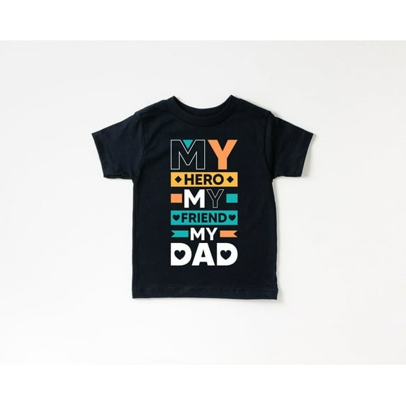 My Hero My Friend My Dad Tshirt, Dad Birthday, For Father's Day, Best Dad Shirt, Father's Day, season, Dad Life Shirt, Best Dad All Size S-5Xl
