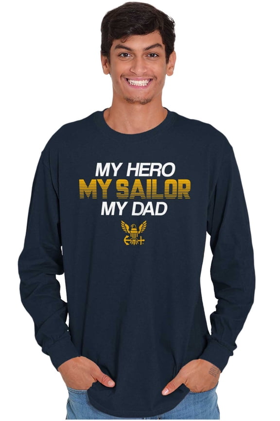 My Hero My Sailor My Dad US Navy Long Sleeve TShirt Men Women Brisco Brands X