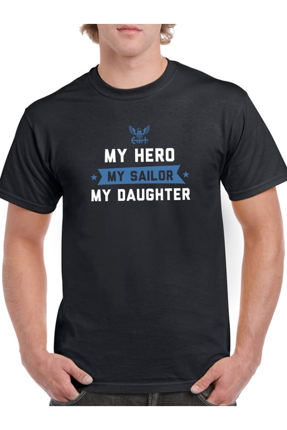 My Hero, My Sailor, My Daughter T-Shirt Men -Navy Designs, Male 3X-Large