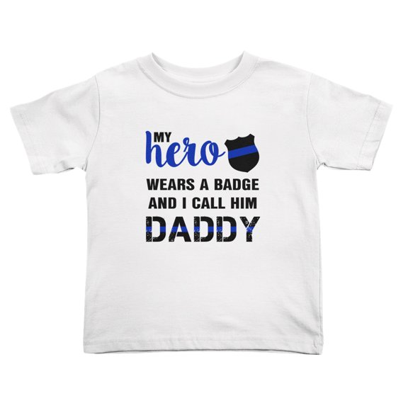 My Hero Wears A Badge I Call Him Daddy Cute Toddler T-Shirts for Boys Girls (White, Youth XL)