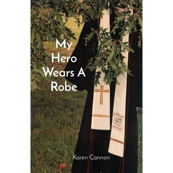 My Hero Wears A Robe, (Paperback)