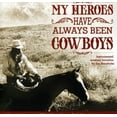 My Heroes Have Always Been Cowboys Documentary My Heroes Have Always Been Cowboys - Walmart.com