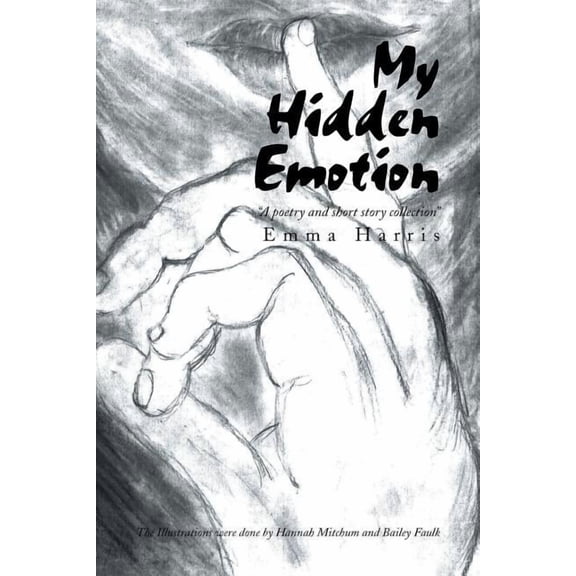 My Hidden Emotion: A Poetry and Short Story Collection