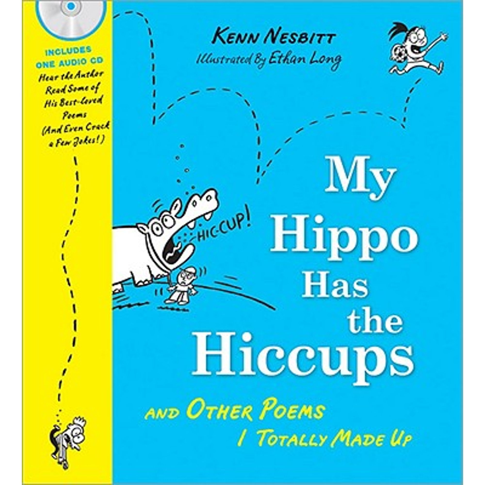 Pre-Owned My Hippo Has the Hiccups: And Other Poems I Totally Made Up (Hardcover 9781402218095) by Kenn Nesbitt
