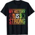 thumbnail image 1 of My History Is Strong African American History T-Shirt, 1 of 4