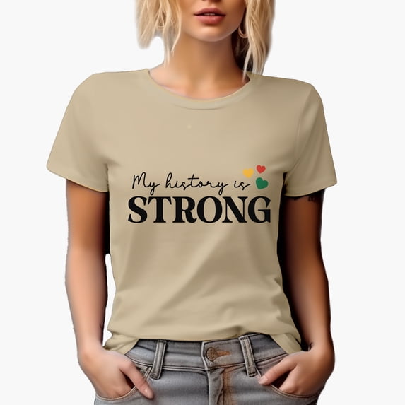 My History Is Strong Quote, Black History Month Merch Gift, Tan T-Shirt, Large