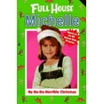 thumbnail image 1 of Pre-Owned My Ho-Ho-Horrible Christmas (Full House: Michelle) (Paperback) 0671008366 9780671008369, 1 of 1