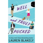 My Hockey Romance Well and Truly Pucked, Book 4, Paperback