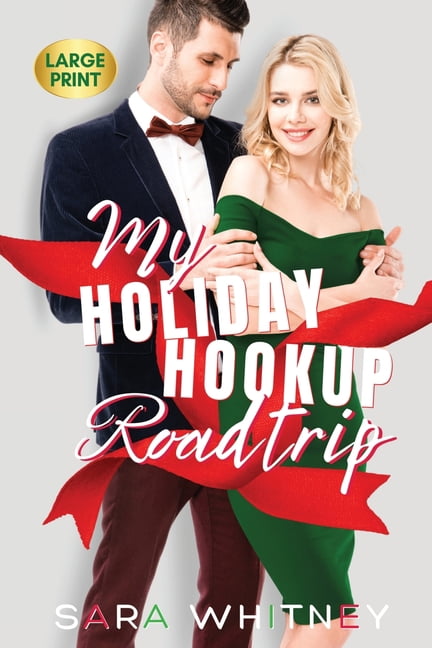 My Holiday Hookup Road Trip: Large Print Edition, (Paperback)