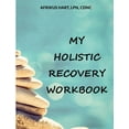 thumbnail image 1 of My Holistic Recovery Workbook (Paperback) by Afrikus Hart, 1 of 1