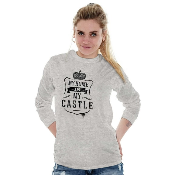 My Home My Castle Royalty King Queen Women's Long Sleeve T Shirt Brisco Brands L