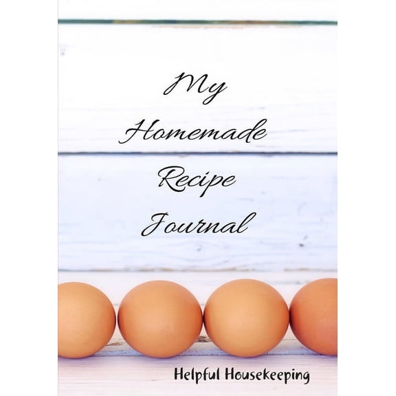 My Homemade Recipe Journal, (Paperback)