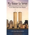 thumbnail image 1 of My Honor to Serve: 9-11-01 World Trade Center Disaster, (Paperback), 1 of 1