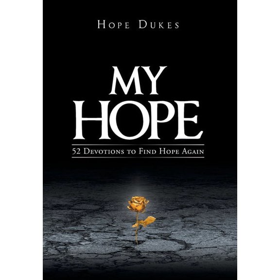 My Hope: 52 Devotions to Find Hope Again, (Hardcover)