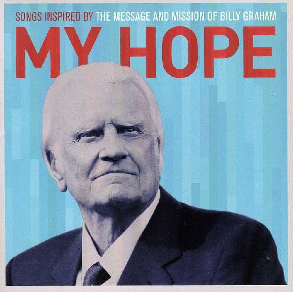 Pre-Owned - My Hope: Songs Inspired by the Message and Mission of Billy Graham Various Artists (CD, Oct-2013, Sparrow Records)