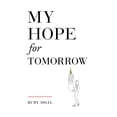 thumbnail image 1 of My Hope for Tomorrow (Second Edition), (Paperback), 1 of 1