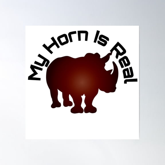 My Horn Is Real Poster Wall Art, Modern Wall Decor For Living Room Bedroom, 17x17 UNFRAMED