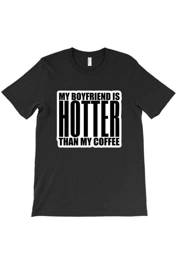 My Hottie Is Hotter Than My Coffee Funny Sarcastic Quote Humor K50415 Unisex T-Shirt – Extended Sizes Up to 5XL