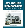 thumbnail image 1 of My House Renovated One Room At a Time: A Six-Week Bible Study What It Means to be Remodeled in Christ (Hardcover), 1 of 1