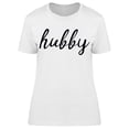 thumbnail image 1 of My Hubby T-Shirt Women -Image by Shutterstock Women T-Shirt, Female Medium, 1 of 2