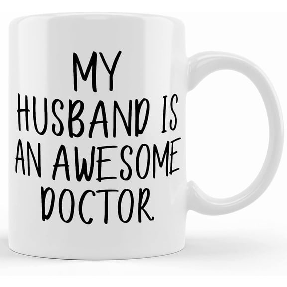 My Husband Is An Awesome Doctor. Husband 11oz 15oz Mug, Nice Husband Gifts, Cup For Husband, Ceramic Novelty Coffee Mugs 11oz, 15oz Mug, Tea Cup, Gift Present Mug For Birthday, Christmas