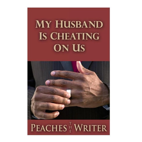 My Husband Is Cheating on Us
