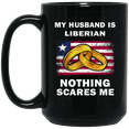 thumbnail image 1 of My Husband Is Liberian Nothing Scares Me Coffee Mug, Proud Liberia Flag Black Mug 15oz, 1 of 4