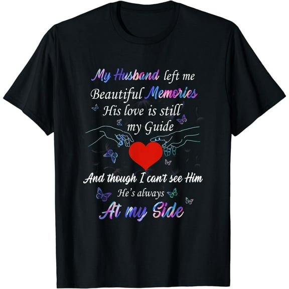 My Husband Left Me Beautiful Memories Memorial Tshirt T-Shirt