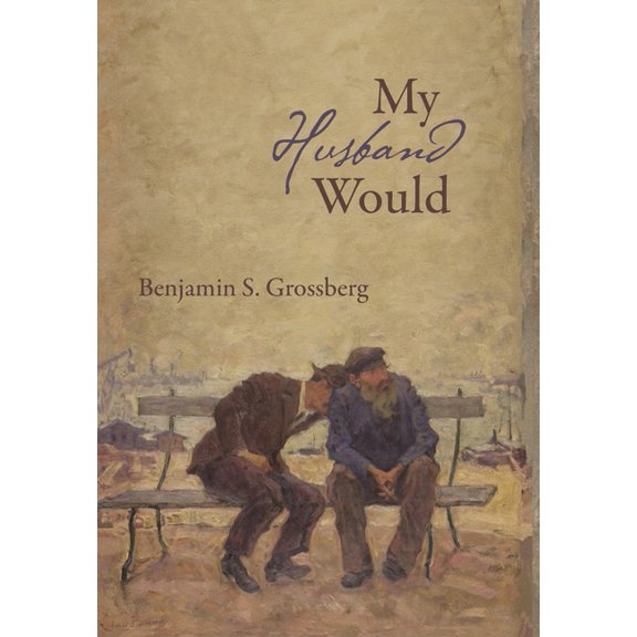 My Husband Would: Poems, (Hardcover)