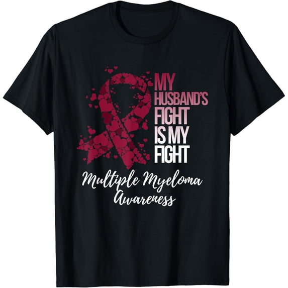 My Husband’s Fight Is My Fight Multiple Myeloma Awareness T-Shirt mens t shirt,black,women,funny,misfits,men,journey,t-shirt