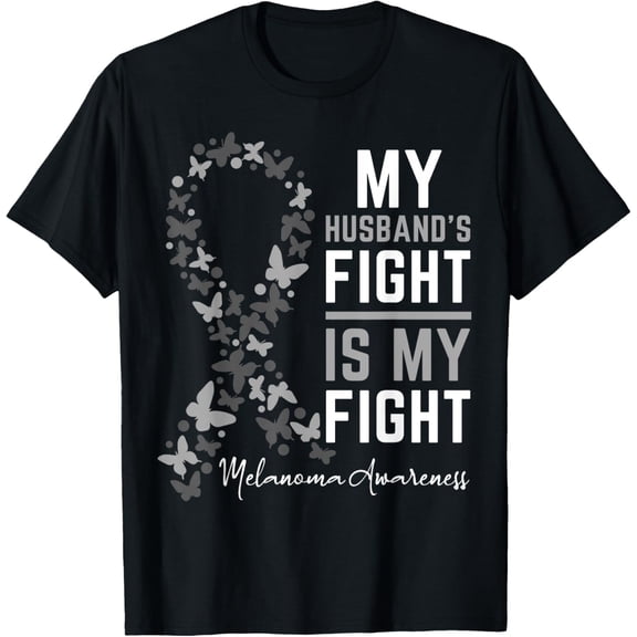 My Husband's Fight is My Fight Melanoma Cancer Awareness T-ShirtMen and women, Black T-shirt, size: Extra large