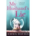 thumbnail image 1 of My Husband's Lie: A page-turning and emotional family drama (Paperback) by Emma Davies, 1 of 1