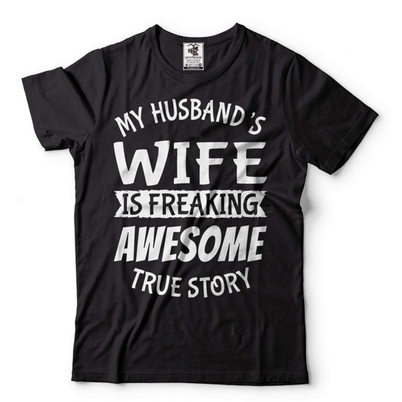 My Husband's Wife Is Freaking Awesome Shirt Funny Wife Shirt Wife Gifts Anniversary Gift For Her (Large Black)