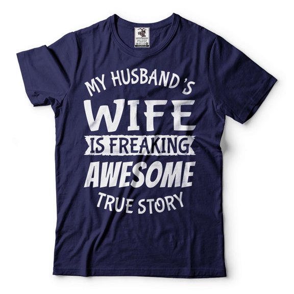 My Husband's Wife Is Freaking Awesome Shirt Funny Wife Shirt Wife Gifts Anniversary Gift For Her (Large Navy Blue)