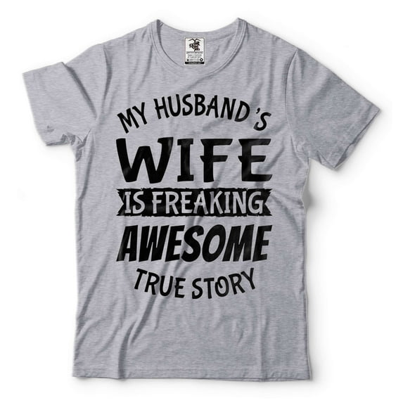 My Husband's Wife Is Freaking Awesome Shirt Funny Wife Shirt Wife Gifts Anniversary Gift For Her