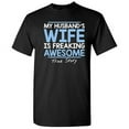 thumbnail image 1 of My Husbands Wife is Freaking Awesome True Story Graphic Tees Matching Birthday Gifts Humor Funny T Shirt For Mens, 1 of 5