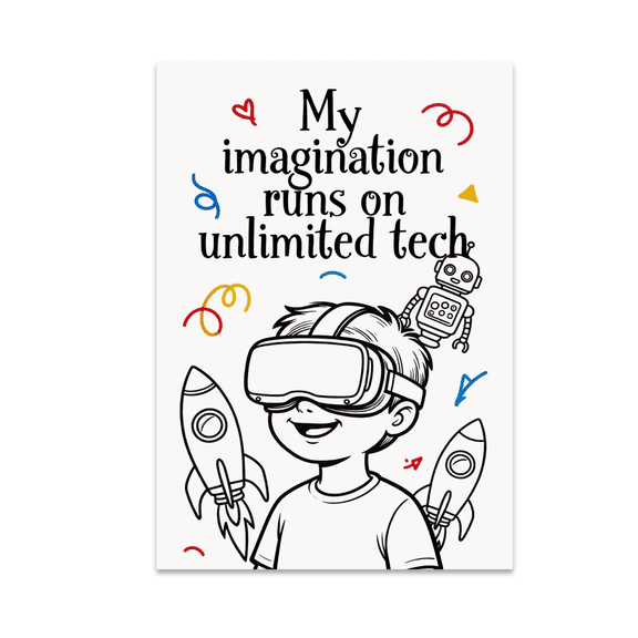 My Imagination Runs on Unlimited Tech - Tech-Savvy Kids - 13x19 Poster Print