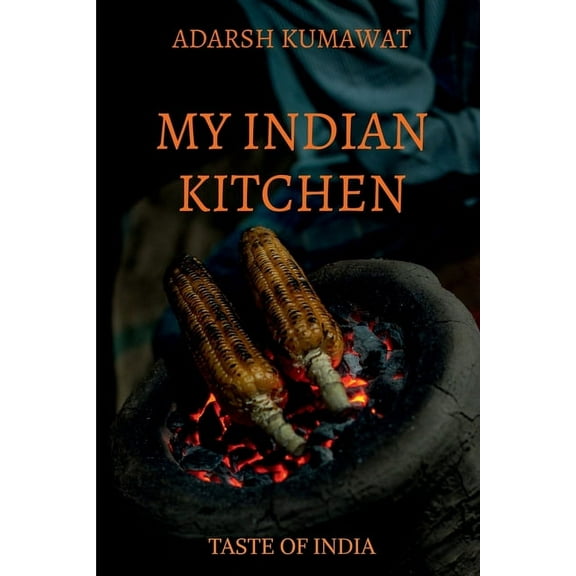 My Indian Kitchen, (Paperback)