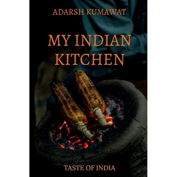My Indian Kitchen, (Paperback)