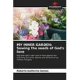 thumbnail image 1 of My Inner Garden: Sowing the seeds of God's love, (Paperback), 1 of 1