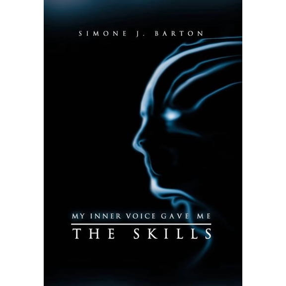 My Inner Voice Gave Me the Skills (Hardcover)